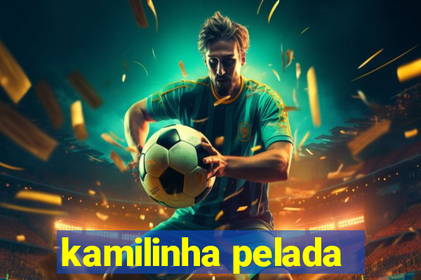 kamilinha pelada
